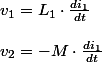 v_{1}=L_{1}\cdot\frac{di_{1}}{dt}
 \\ 
 \\ v_{2}=-M\cdot\frac{di_{1}}{dt}